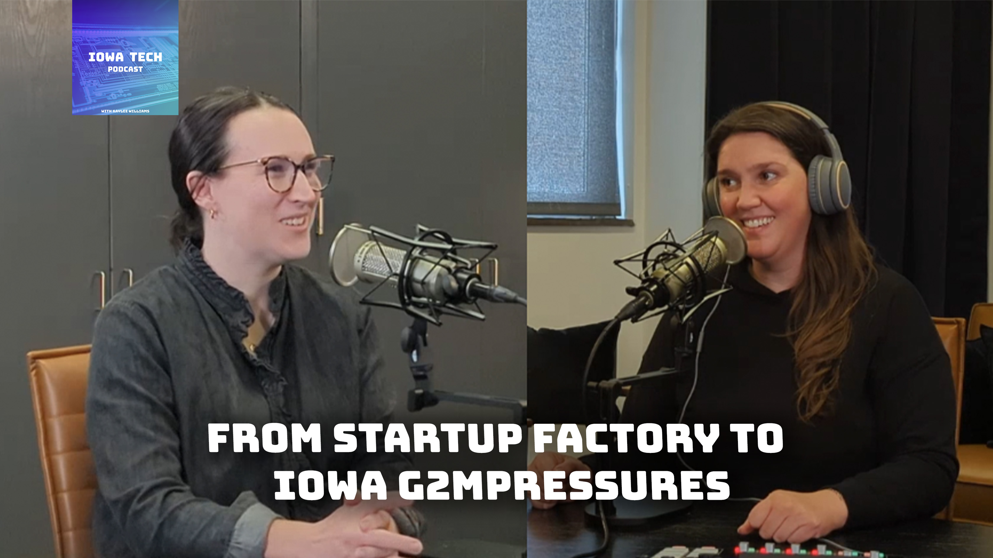 Inside ISU’s Startup Continuum: From Startup Factory to Iowa G2M with Hannah Kirkendall