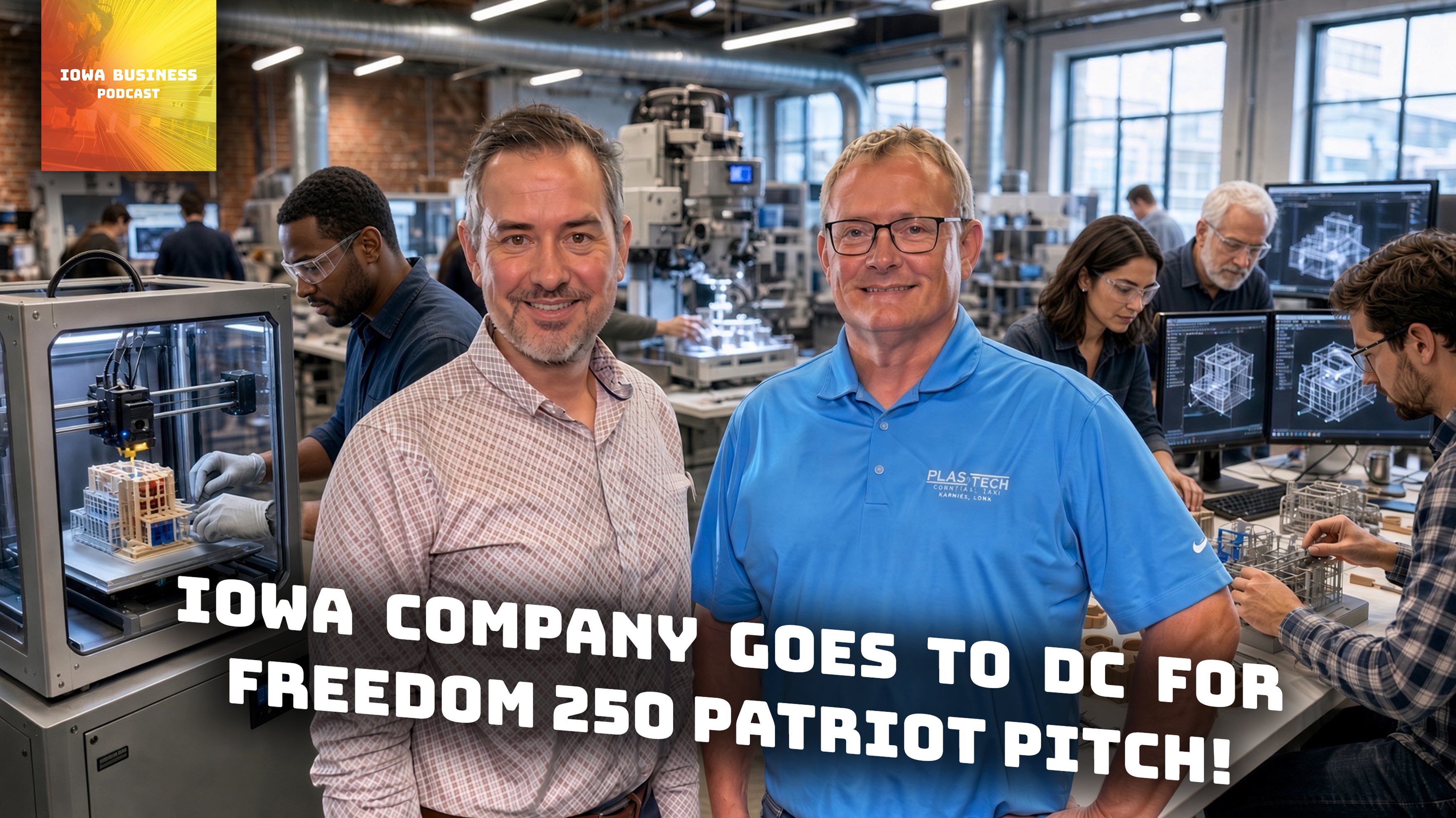 Iowa Company Plas-Tech Goes to DC For Freedom 250 Patriot Pitch